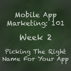 Mobile App Marketing Tip - Picking a Name